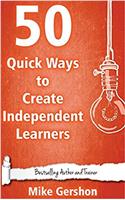 50 Quick Ways to Create Independent Learners