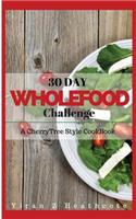 Whole: 30 Day Whole Food Challenge