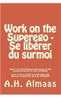 Work on the Superego - Se libérer du surmoi