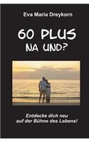 60plus - na und