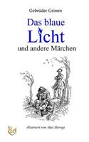 Das blaue Licht und andere Märchen