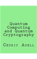 Quantum Computing and Quantum Cryptography