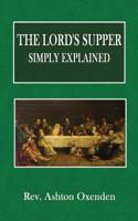 The Lord's Supper, Simply Explained