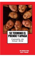 Se Termino el Prende y Apaga