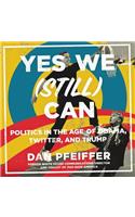 Yes We (Still) Can