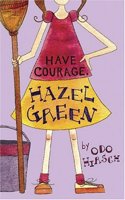 Have Courage, Hazel Green
