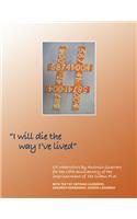 I Will Die the Way I've Lived