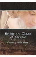 Beside an Ocean of Sorrow