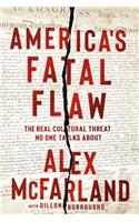 America's Fatal Flaw: The Real Cultural Threat No One Talks about