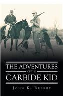 The Adventures of the Carbide Kid