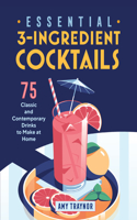 Essential 3-Ingredient Cocktails