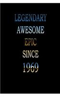 Legendary Awesome Epic since 1969: Notebook/ Journal Gift, 120 pages, 6×9, Soft Cover, Matte Finish
