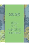 Diary 2020 Focus, plan and create your future