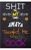 Shit My AMAYA Taught Me To Cook