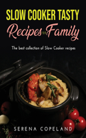 Slow Cooker Tasty Recipes for Family