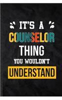 It's a Counselor Thing You Wouldn't Understand