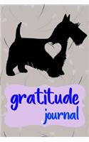 Gratitude Journal: Practice Gratitude and Daily Reflection to Reduce Stress, Improve Mental Health, and Find Peace in the Everyday For Scottish Terrier Dog Puppy Owner