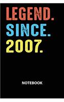 Legend Since 2007 Notebook: Birthday Year 2007 Gift For Boys And Girls Birthday Gift Idea -Blank Lined Journal