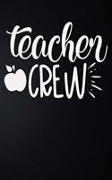 Teacher Crew