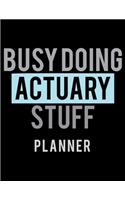 Busy Doing Actuary Stuff Planner