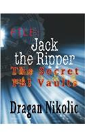 FILE: Jack the Ripper: The Secret FBI Vaults: Volume 15