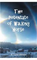 The Potentate of Walking Horse