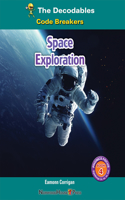 Space Exploration: (The Decodables)
