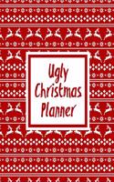 Ugly Christmas Planner: The Ultimate Christmas Holiday Organizer Journal Notebook