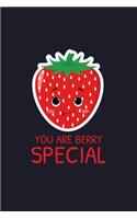 You Are Berry Special: Blank Cookbook Journal to Write in Recipes and Notes to Create Your Own Family Favorite Collected Culinary Recipes and Meals