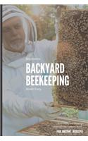 Beginners Backyard Beekeeping Made Easy