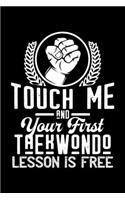 Touch me - first Taekwondo lesson free: 6" x 9" 120 pages dotted Journal I 6x9 dot grid Notebook I Diary I Sketch I Journaling I Planner I Taekwondo Gift I Self Defense Gift
