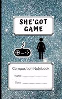 Composition Notebook She' got Game