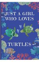 Just A Girl Who Loves Turtles