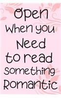 Open When You Need to Read Something Romantic