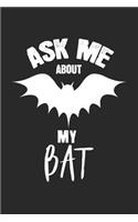 Ask me about my bat