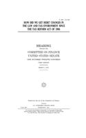 How did we get here?: changes in the law and tax environment since the Tax Reform Act of 1986