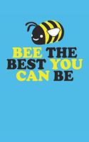 Bee the Best You Can Be: Positive Affirmations Journal With Writing Prompts - Harmony - Affirmations - Blissful - Confident - Magical - Encouragement - Wellness - Serene - E