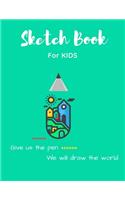 Sketch Book For Kids: Blank Sketching, Drawing and Creative Doodling NoteBook for Kids and Adults - Gifts for Drawing Lovers