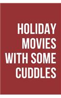 Holiday Movies with Some Cuddles Notebook Journal