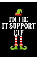 I'm the It Support Elf: Blank Lined Family Matching Christmas Diary - Best Christmas gift Notebook And Journal - 6x9 Inch 120 Pages White Paper