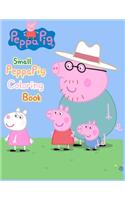 Small Peppa Pig Coloring Book: Small Peppa Pig Coloring Book, Peppa Pig Coloring Book, Peppa Pig Coloring Books For Kids Ages 2-4. 25 Pages - 8.5" x 11"