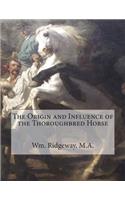 Origin and Influence of the Thoroughbred Horse