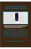 Amazon Echo Look 2018 Simplify Guide