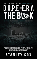D.O.P.E. E.R.A.: During Oppression People Evolve and with Growth Everyone Rises Above Volume 1
