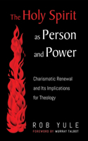 Holy Spirit as Person and Power