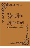 You Are Amazing: Lined Journal Notebook, 120 Pages, 6x9 Diary. Gift Notebook, Journal Gifts For Mom After Giving Birth, Gift For Wife After Baby, Push Gift Ideas For