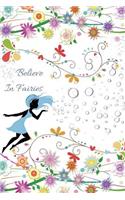 Believe in Fairies: Wild Flowers & Bubbles Silhouette Girl Journal Blank Lined Writing Diary Book for Taking Notes and Journaling for Woman, Girls and Teens