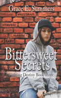 Bittersweet Secrets: Book 3