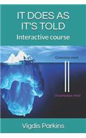 It Does as It's Told: Interactive Course