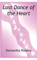 Last Dance of the Heart